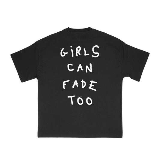 Girls Can Fade Too Tee - Black/White